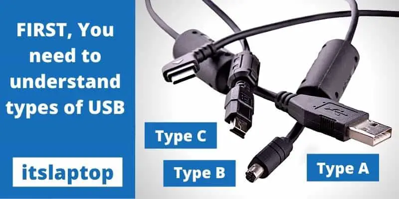 FIRST, YOU NEED TO UNDERSTAND TYPES OF USB-How to Charge Laptop with USB