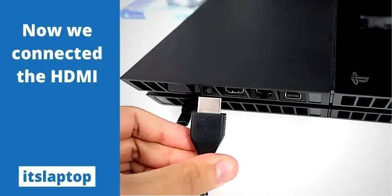 now we connected the HDMI-How to Connect PS4 to PC Monitor with HDMI