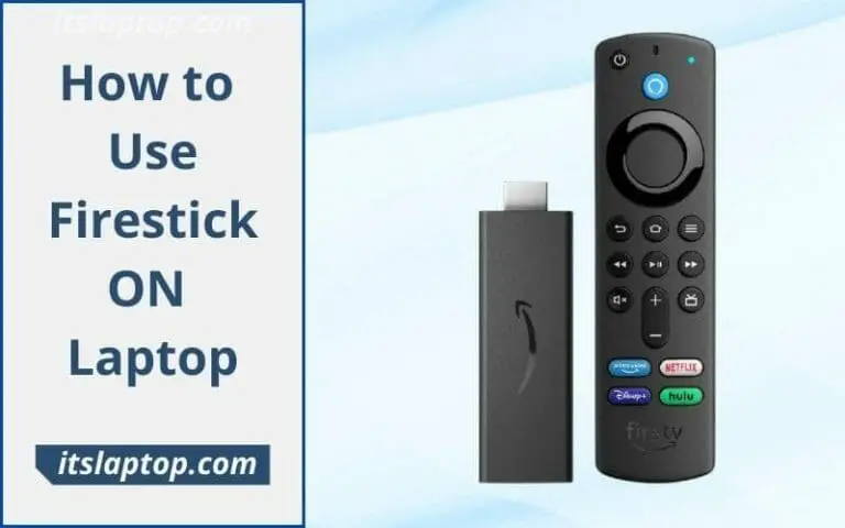 How to use Firestick on Laptop