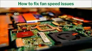 How to fix fan speed issues