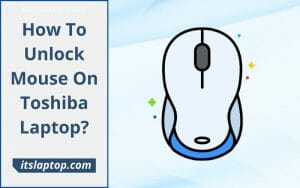 How To Unlock Mouse On Toshiba Laptop