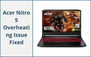 Acer Nitro 5 Overheating issue fixed