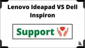 Support-Lenovo Ideapad VS Dell Inspiron