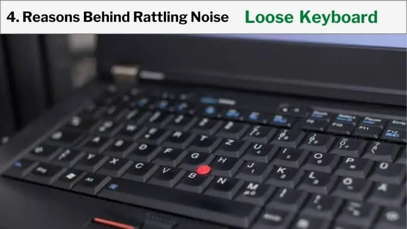 Loose Keyboard-Laptop Makes Rattling Noise When Tilted