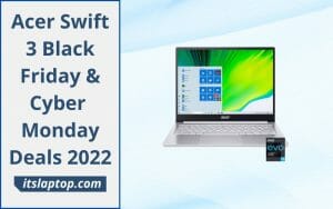 Acer Swift 3 Black Friday & Cyber ​​Monday Deals