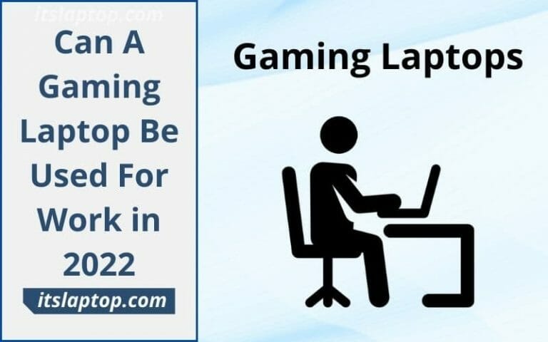 Can A Gaming Laptop Be Used For Work