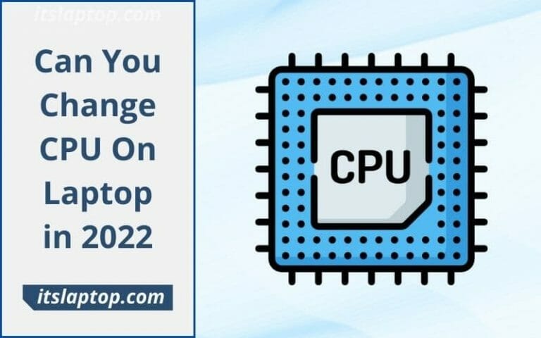 Can You Change CPU On Laptop