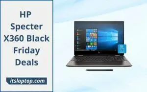 HP Specter X360 Black Friday & Cyber ​​Monday Deals