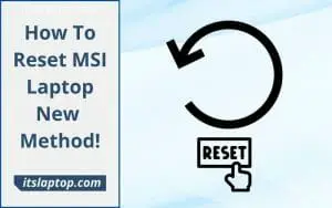 How to Reset MSI Laptop