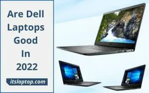 Are Dell Laptops Good