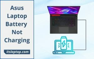 Asus Laptop Battery Not Charging