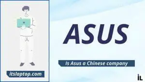 Is Asus a Chinese company
