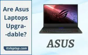 are asus laptops upgradable