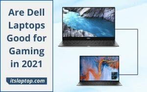 Are Dell Laptops Good for Gaming