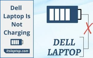 Dell Laptop Is Not Charging