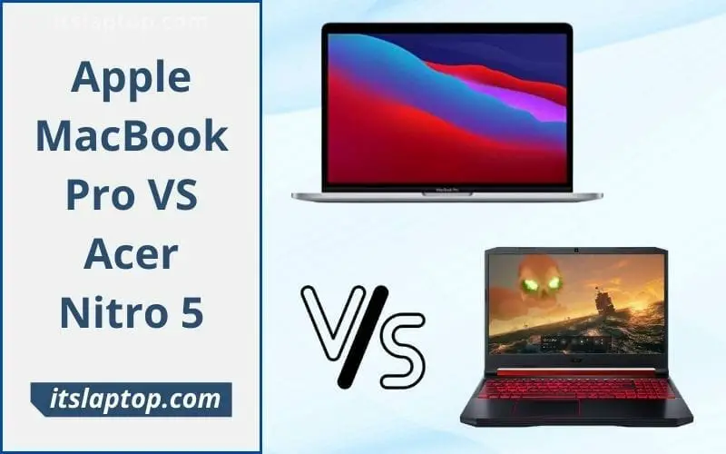 Apple MacBook Pro VS Acer Nitro 5